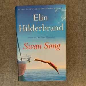 Swan Song by Elin Hilderbrand Hardback Book